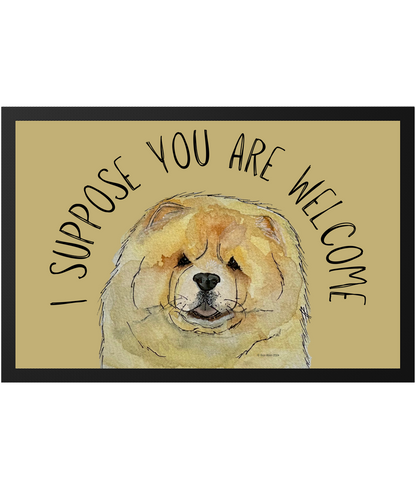 Welcome in Style: Fawn Chow Chow "I Suppose You Are Welcome" Doormat