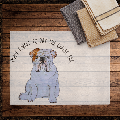 Bulldog Chopping Board: Pay the Cheese Tax!