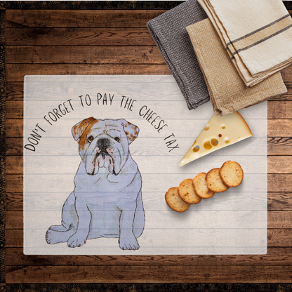 Bulldog Chopping Board: Pay the Cheese Tax!