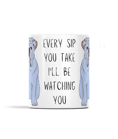 Bulldog Surveillance Mug: 'Every Sip You Take, I’ll Be Watching You!'