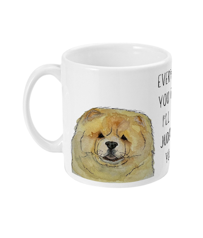 Fawn Chow Chow Mug – "Every Sip You Take, I'll Be Watching You" – Fun & Adorable!