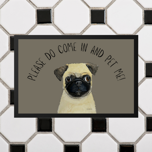 Pug Welcome Mat – 'Please Do Come In and Pet Me!