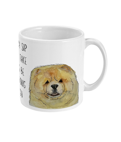 Fawn Chow Chow Mug – "Every Sip You Take, I'll Be Watching You" – Fun & Adorable!